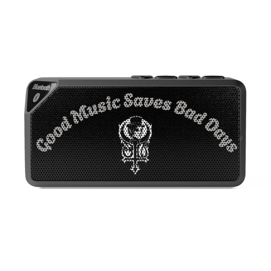 Bluetooth Speaker for Outcasts - Good Music Saves Bad Days